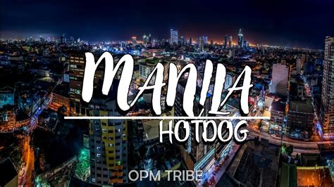 Manila by Hotdog Lyrics HD .